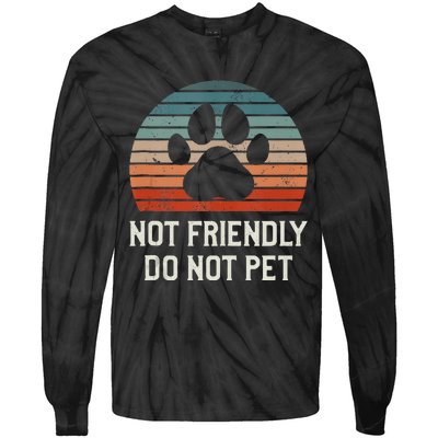 Not Friendly Do Not Pet Dog Training Dogs Trainer Tie-Dye Long Sleeve Shirt