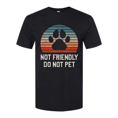 Not Friendly Do Not Pet Dog Training Dogs Trainer Softstyle CVC T-Shirt