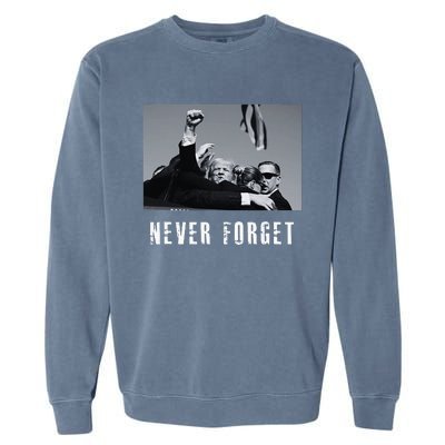 Never Foget Donald Trump Pennsylvania Rally Garment-Dyed Sweatshirt