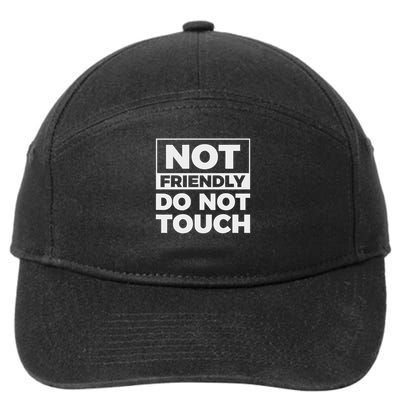Not Friendly Do Not Touch 7-Panel Snapback Hat