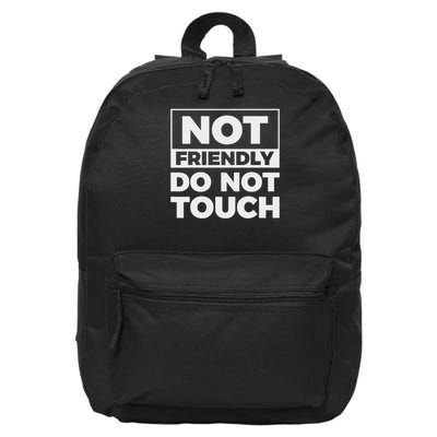 Not Friendly Do Not Touch 16 in Basic Backpack