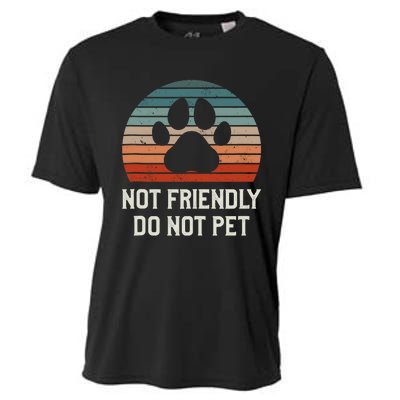 Not Friendly Do Not Pet Dog Training Dogs Trainer Cooling Performance Crew T-Shirt