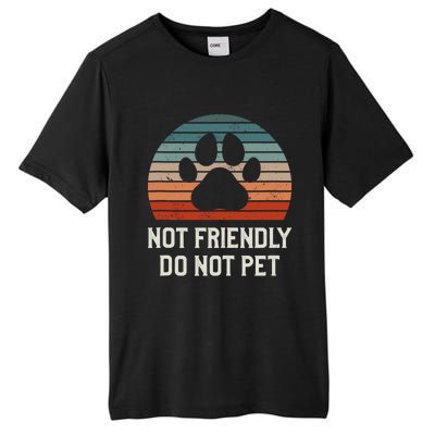 Not Friendly Do Not Pet Dog Training Dogs Trainer Tall Fusion ChromaSoft Performance T-Shirt