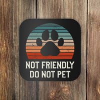 Not Friendly Do Not Pet Dog Training Dogs Trainer Coaster