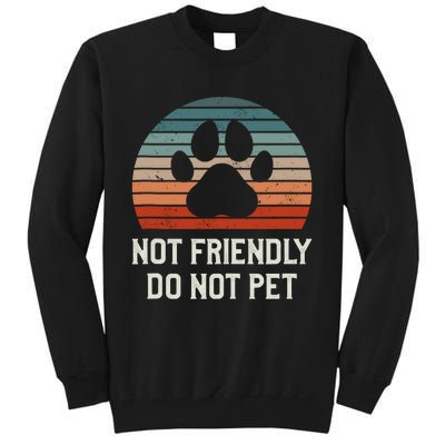 Not Friendly Do Not Pet Dog Training Dogs Trainer Tall Sweatshirt