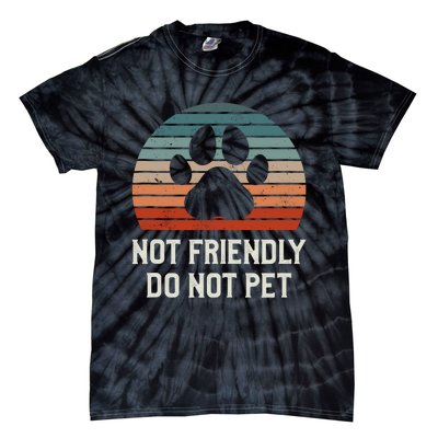 Not Friendly Do Not Pet Dog Training Dogs Trainer Tie-Dye T-Shirt