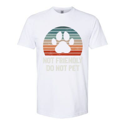 Not Friendly Do Not Pet Dog Training Dogs Trainer Softstyle CVC T-Shirt