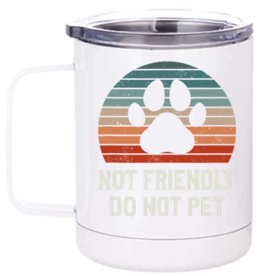 Not Friendly Do Not Pet Dog Training Dogs Trainer 12 oz Stainless Steel Tumbler Cup