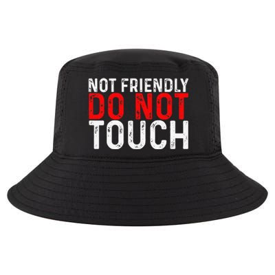 Not Friendly Do Not Touch Cool Comfort Performance Bucket Hat