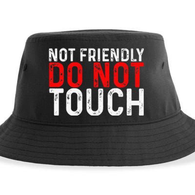 Not Friendly Do Not Touch Sustainable Bucket Hat