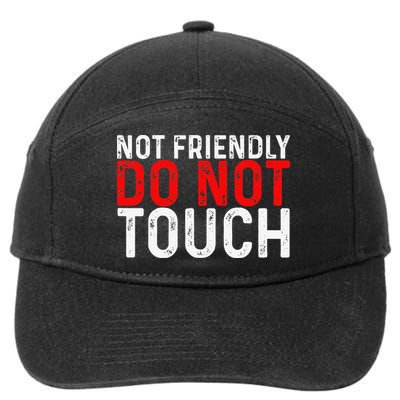Not Friendly Do Not Touch 7-Panel Snapback Hat