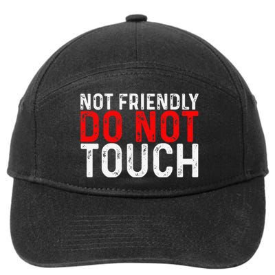 Not Friendly Do Not Touch 7-Panel Snapback Hat