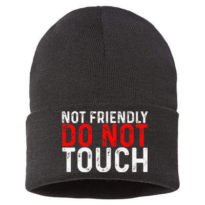 Not Friendly Do Not Touch Sustainable Knit Beanie