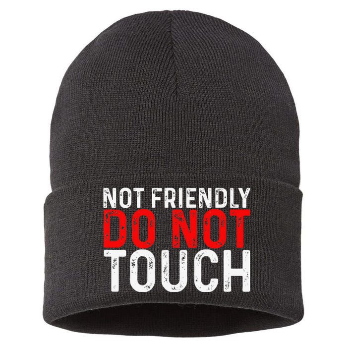 Not Friendly Do Not Touch Sustainable Knit Beanie