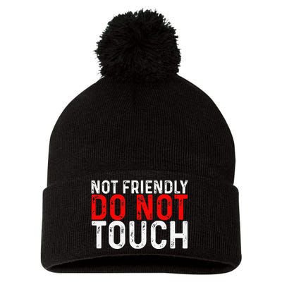 Not Friendly Do Not Touch Pom Pom 12in Knit Beanie