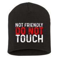 Not Friendly Do Not Touch Short Acrylic Beanie