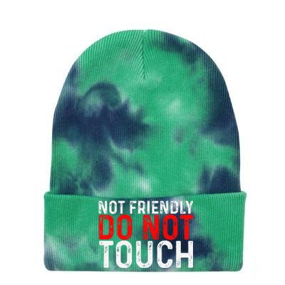 Not Friendly Do Not Touch Tie Dye 12in Knit Beanie