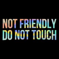 Not Friendly Do Not Touch Funny Sarcastic Tie Dye T-Shirt
