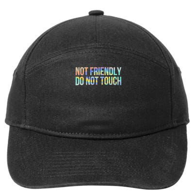 Not Friendly Do Not Touch Funny Sarcastic Tie Dye 7-Panel Snapback Hat