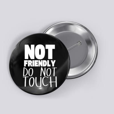Not Friendly Do Not Touch Button