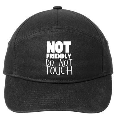 Not Friendly Do Not Touch 7-Panel Snapback Hat