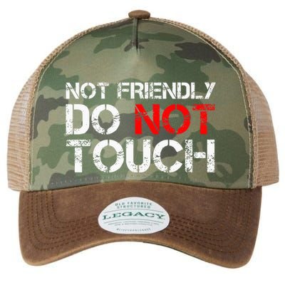 Not Friendly Do Not Touch Funny Sarcastic Quote Legacy Tie Dye Trucker Hat