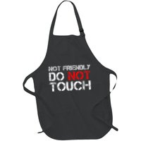 Not Friendly Do Not Touch Funny Sarcastic Quote Apron