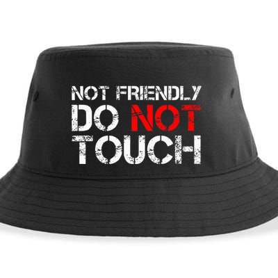 Not Friendly Do Not Touch Funny Sarcastic Quote Sustainable Bucket Hat