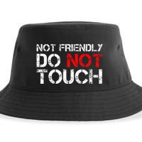 Not Friendly Do Not Touch Funny Sarcastic Quote Sustainable Bucket Hat