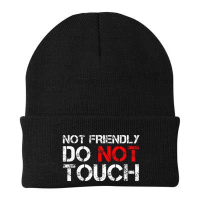 Not Friendly Do Not Touch Funny Sarcastic Quote Beanie