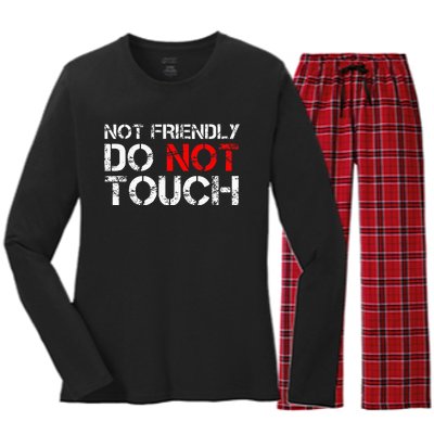 Not Friendly Do Not Touch Funny Sarcastic Quote Women's Long Sleeve Flannel Pajama Set 