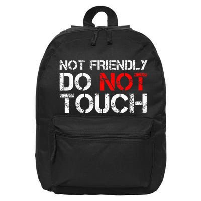 Not Friendly Do Not Touch Funny Sarcastic Quote 16 in Basic Backpack