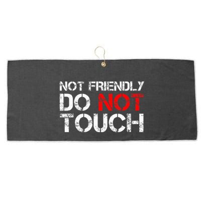 Not Friendly Do Not Touch Funny Sarcastic Quote Large Microfiber Waffle Golf Towel