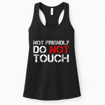 Not Friendly Do Not Touch Funny Sarcastic Quote Womens Tank Top