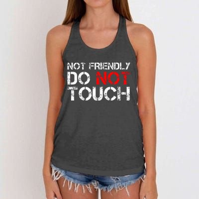 Not Friendly Do Not Touch Funny Sarcastic Quote Women's Knotted Racerback Tank