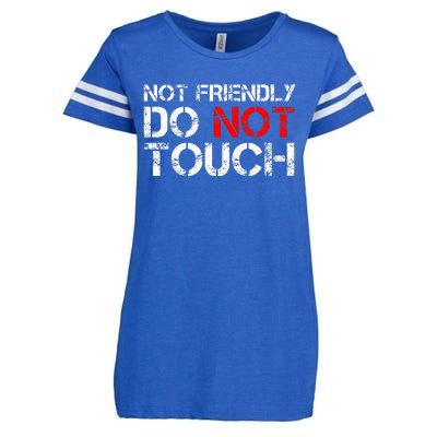 Not Friendly Do Not Touch Funny Sarcastic Quote Enza Ladies Jersey Football T-Shirt