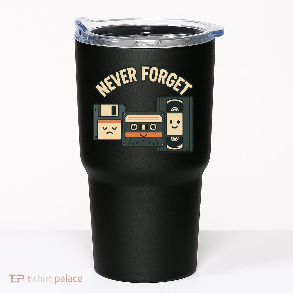 Never Forget Funny Vintage Cassette Floppy Disk VHS Tape Tumbler