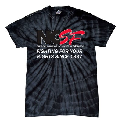 Ncsf Fighting For Your Rights Since 1997 Darker Colors Tie-Dye T-Shirt