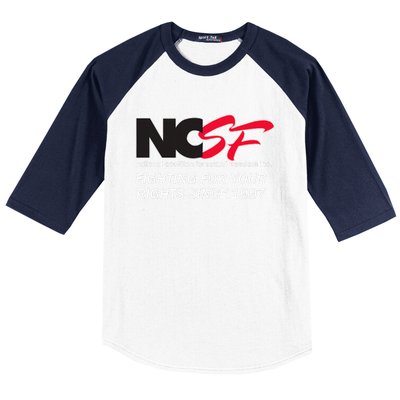 Ncsf Fighting For Your Rights Since 1997 Darker Colors Baseball Sleeve Shirt