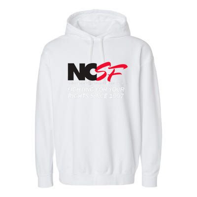 Ncsf Fighting For Your Rights Since 1997 Darker Colors Garment-Dyed Fleece Hoodie