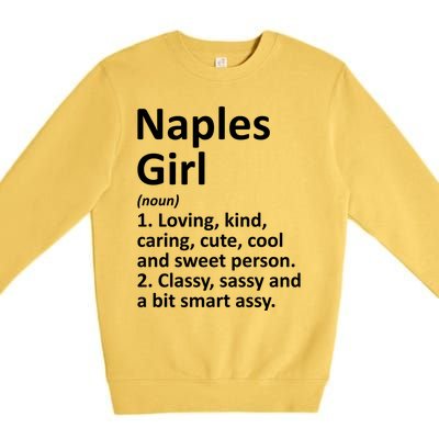 Naples Fl Florida Funny City Home Roots Gift Meaningful Gift Premium Crewneck Sweatshirt