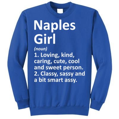 Naples Fl Florida Funny City Home Roots Gift Meaningful Gift Sweatshirt