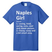 Naples Fl Florida Funny City Home Roots Gift Meaningful Gift Tall T-Shirt