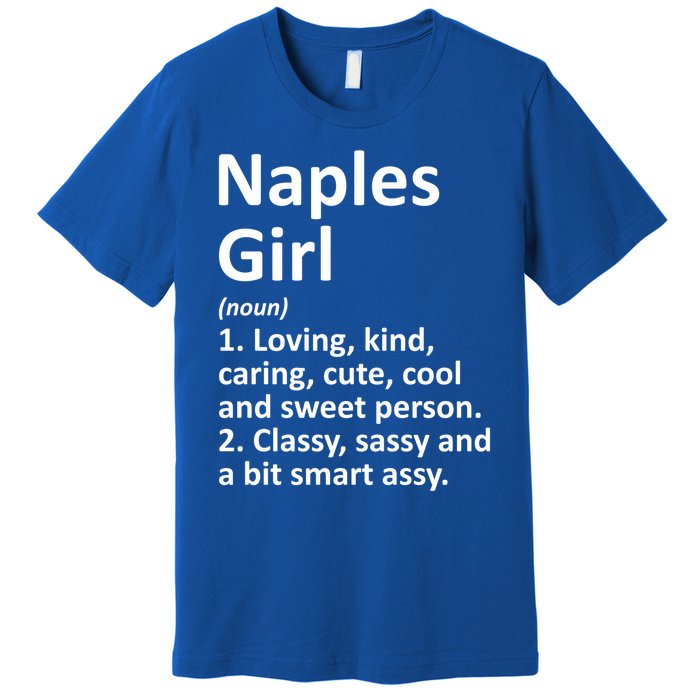 Naples Fl Florida Funny City Home Roots Gift Meaningful Gift Premium T-Shirt