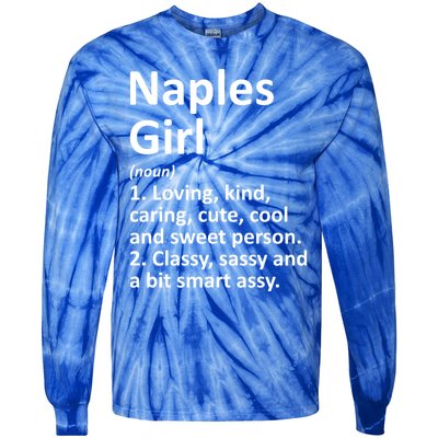 Naples Fl Florida Funny City Home Roots Gift Meaningful Gift Tie-Dye Long Sleeve Shirt