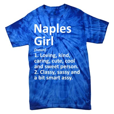 Naples Fl Florida Funny City Home Roots Gift Meaningful Gift Tie-Dye T-Shirt