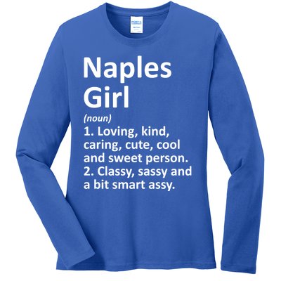 Naples Fl Florida Funny City Home Roots Gift Meaningful Gift Ladies Long Sleeve Shirt