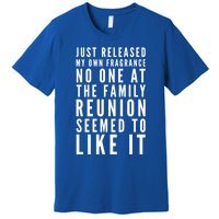 New Fragrance Funny Flatulence Family Reunion Novelty Tee Gift Premium T-Shirt