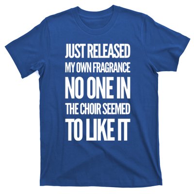 New Fragrance Funny Flatulence Novelty Choir Tee Funny Gift T-Shirt