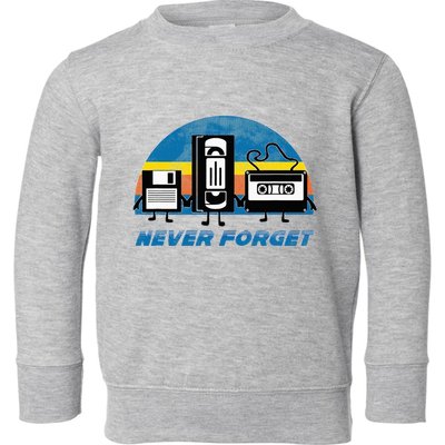 Never Forget Funny Retro Vintage Vhs Cassette Floppy Disk Toddler Sweatshirt